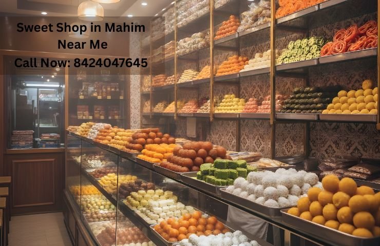 Sweet Shop in Mahim Near Me