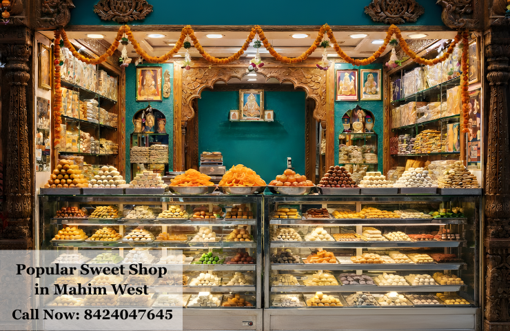 Popular Sweet Shop in Mahim West