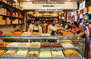 Best Sweet Shops in Mahim Koliwada