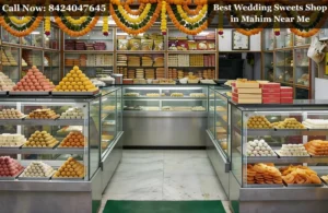 Best Wedding Sweets Shop in Mahim Near Me