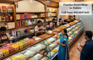 Popular Sweet Shop in Mahim