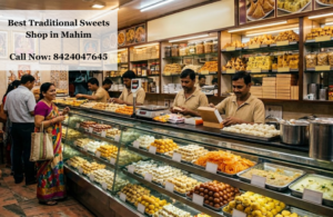 Best Traditional Sweets Shop in Mahim