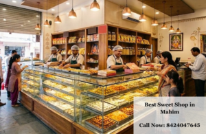 Best Sweet Shop in Mahim