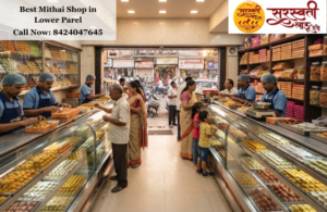 Best Mithai Shop in Lower Parel