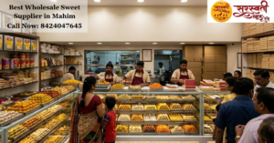 Best Wholesale Sweet Supplier in Mahim