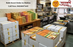 Bulk Sweet Order in Mahim